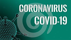 Coronavirus COVID 19 text. Vector banner. 3d Wireframe Virion. News header or information article template