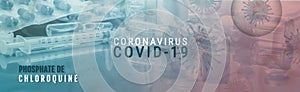 Coronavirus Covid-19 treatment with chloroquine phosphate