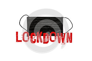 Coronavirus COVID-19 concept Lockdown word and medical black mask isolated on white