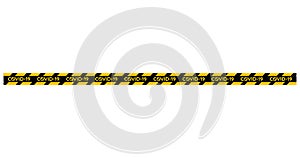 Coronavirus decease. Covid-19. Quarantine zone. Restricted area. Warning stripe. Seamless stripe. Vector illustration photo
