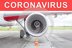 Coronavirus pandemic danger, covid 19 epidemic, air flights cancellation, airplane on ground in airport, airlines restrictions