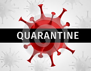 Coronavirus quarantine banner. Protection against dangerous virus