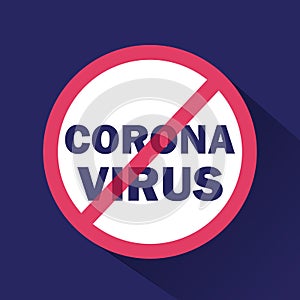 Coronavirus stop icon. Pandemic threat. Prohibitory round sign on a blue background. Crossed out the circle.