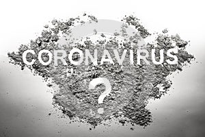 Coronavirus word and question mark made in dirt, dust, ash and filth as unknown, uncertain photo