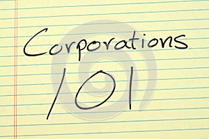 Corporations 101 On A Yellow Legal Pad