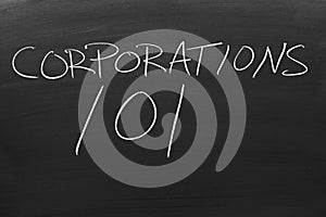 Corporations 101 On A Blackboard photo