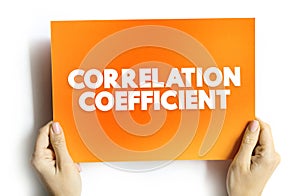 Correlation Coefficient is a statistical measure of the strength of a linear relationship between two variables, text concept on