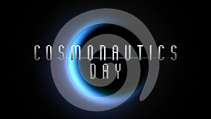 Cosmonautics Day with blue light of black planet in galaxy