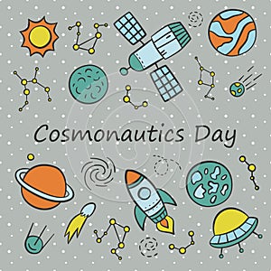 Cosmonautics Day. Card. Set of elements in doodle and cartoon style.