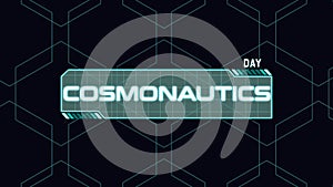 Cosmonautics Day with HUD elements on computer screen