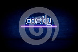 Costly - blue neon announcement signboard