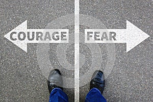 Courage and fear risk safety future strength strong business con