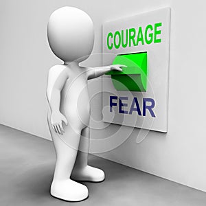 Courage Fear Switch Shows Afraid Or Courageous