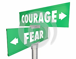 Courage Vs Fear 2 Two Way Street Road Signs