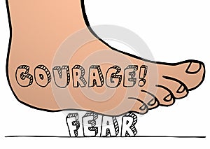 Courage Vs Fear Foot Crushing Stomping on Word