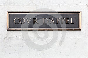 Court of appeal called cour d`appel in french