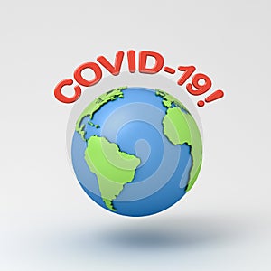 Covid-19 or coronavirus warning text with globe isolated on grey background