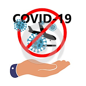 COVID-19, Novel coronavirus 2019-nCoV,  hand showing landing plane with carriers of pneumonia on Board  is crossed out with red