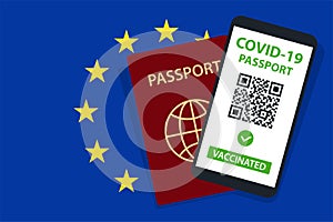 Covid-19 Passport on European Union Flag Background. Vaccinated. QR Code. Smartphone. Immune Health Cerificate. Vaccination