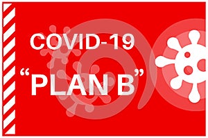 Covid-19 Plan B Omicron response - Illustration with virus logo on a red background