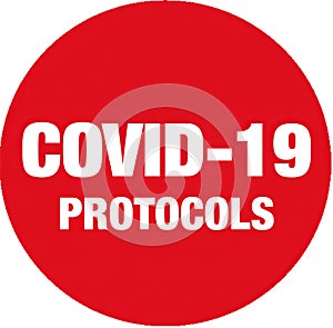 Covid-19 Protocols sign isolated on white background.