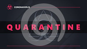 COVID-19 quarantine concept. Black poster with biological hazard triangle warning sign and pink large title.