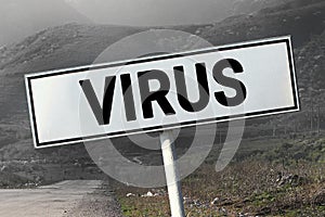 Covid-19 road and road sign with word - virus. Danger travel coronavirus concept