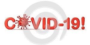 Covid-19 text or coronavirus warning isolated on white background
