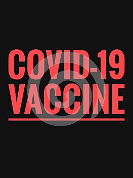 Covid - 19 vaccine logo, written in red colour in solid black background.