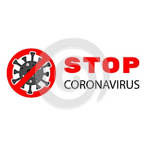 Covid-19 Vector concept STOP CORONAVIRUS. Flat icons of a virus and a stop sign (crossed out