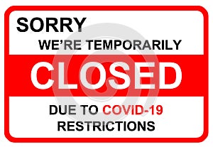 COVID-19 Warning sign,`Sorry, we`re closed`