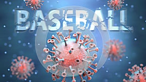 Covid and baseball, pictured as red viruses attacking word baseball to symbolize turmoil, global world problems and the relation