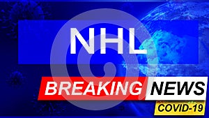 Covid and nhl in breaking news - stylized tv blue news screen with news related to corona pandemic and nhl, 3d illustration photo