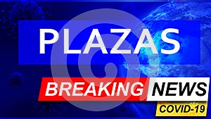 Covid and plazas in breaking news - stylized tv blue news screen with news related to corona pandemic and plazas, 3d illustration photo