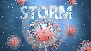Covid and storm, pictured as red viruses attacking word storm to symbolize turmoil, global world problems and the relation between