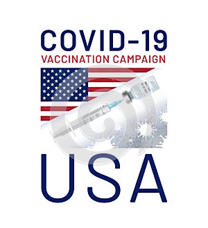 Covid-19 Vaccination Campaign in the USA. Vaccine drawn syringe from ampoule on the background of coronavirus cells and US flag.