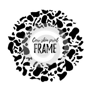 Cow or dalmatian skin round frame. Animal skin template. Cow skin in circle pattern. Love milk or milk day. Dairy