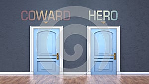 Coward and hero as a choice - pictured as words Coward, hero on doors to show that Coward and hero are opposite options while