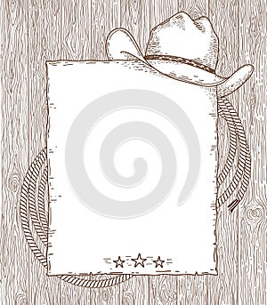 Cowboy background for text. Vector hand drawn old paper background with Cowboy Country hat and lasso on wood texture