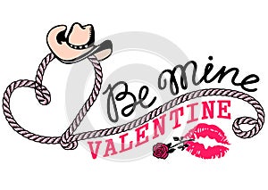 Cowboy Valentine day Country Farm with Cowboy lasso and text. Be mine Valentine vector Love illustration for text