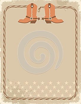 Cowboy vintage poster with cowboy boots and rope frame. Vector western illustration background for text