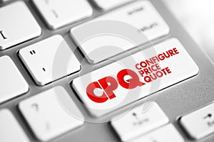CPQ - Configure Price Quote acronym text button on keyboard, business concept background photo