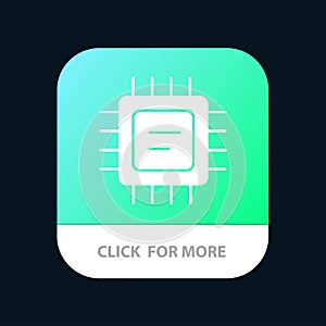 Cpu, Microchip, Processor Mobile App Button. Android and IOS Glyph Version