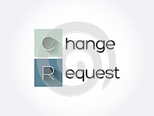 CR - Change Request acronym, business concept background