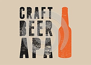 Craft Beer Apa typographical vintage style grunge poster design. Retro vector illustration.