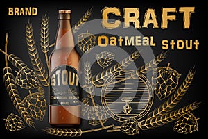 Craft oatmeal stout beer ads. Realistic malt bottle beer isolated on retro background with ingredients wheats, hops and