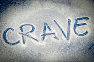 CRAVE written with sugar