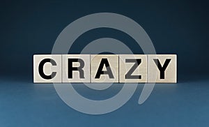 Crazy. Cubes form the word Crazy. The concept of the word Crazy