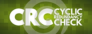 CRC - Cyclic Redundancy Check acronym, technology concept background