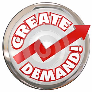Create Demand Button Improve Increase Customer Orders Buying Pro